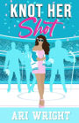 Knot Her Shot