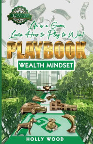 Title: Life is a Game, Learn How to Play to Win! Playbook, Author: Holly Wood