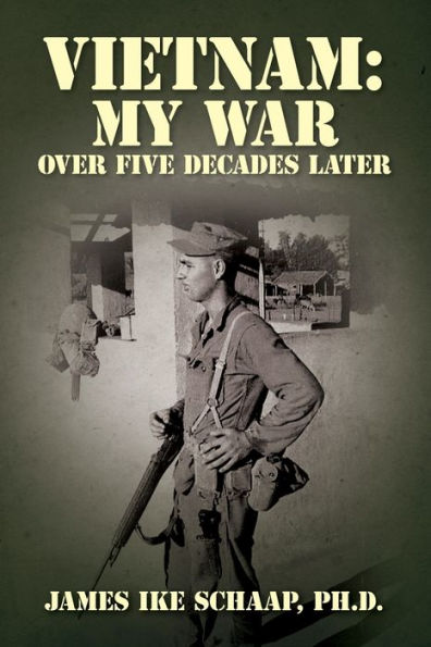 Vietnam: My War - Over Five Decades Later