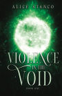 Violence in the Void