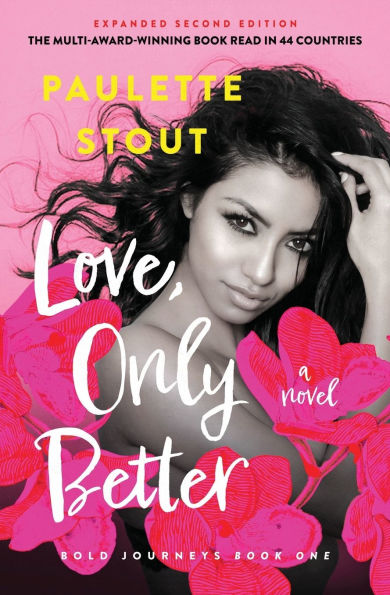 Love, Only Better: A Novel - Expanded Second Edition