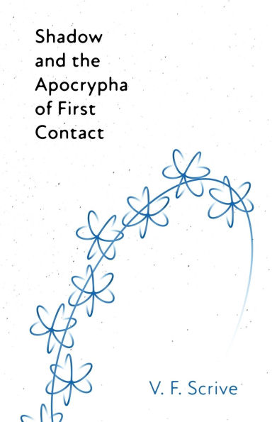 Shadow and the Apocrypha of First Contact