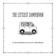 Title: The Littlest CamperVan, Author: Steve Hackman