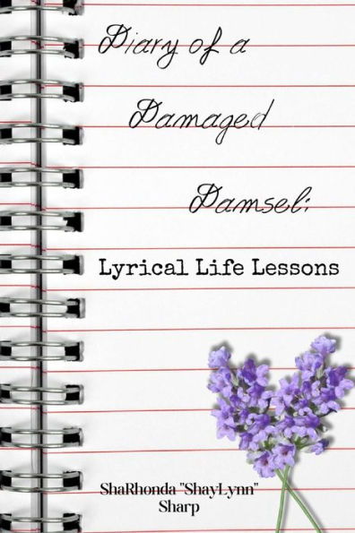 Diary of a Damaged Damsel: Lyrical Life Lessons (Second Edition): Lyrical Life Lessons