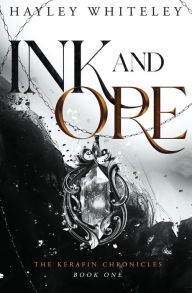 Free kindle books downloads amazon Ink and Ore: The Kerafin Chronicles, Book One by Hayley Whiteley in English  9798989047604