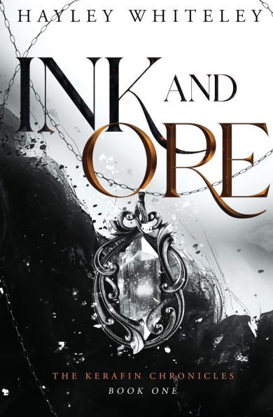 Ink and Ore: The Kerafin Chronicles, Book One