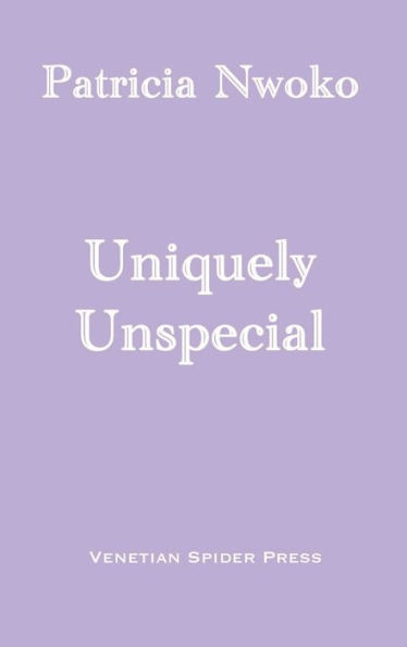Uniquely Unspecial