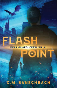 Free downloads ebooks for kindle Flashpoint  by C M Banschbach English version 9798989065110