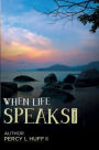 When Life Speaks (Volume 2)
