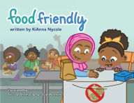 Title: Food Friendly, Author: KiAnna Nycole