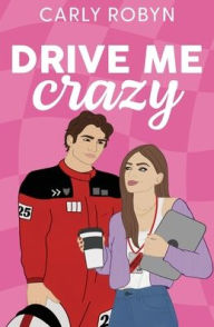 Download google book as pdf mac Drive Me Crazy (English Edition) by Carly Robyn