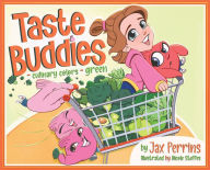 Free j2ee books download Taste Buddies - Culinary Colors - Green 9798989076703 by Jax Perrins, Nicole Steffes iBook DJVU MOBI