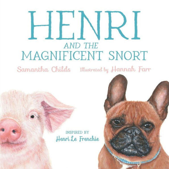 Henri and the Magnificent Snort: A Children's Book about Bullying, Belonging, and Love