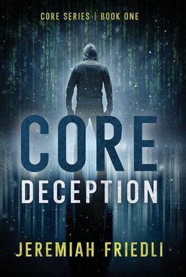 CORE Deception: CORE Series Book One