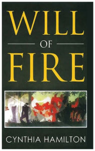 Title: Will of Fire, Author: Cynthia Hamilton