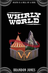 Free ipod books download Whirly World in English 9798989107803 by Brandon Jones, Jeff Delgado, Mitch Baker