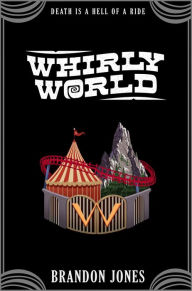 Title: Whirly World, Author: Brandon Jones