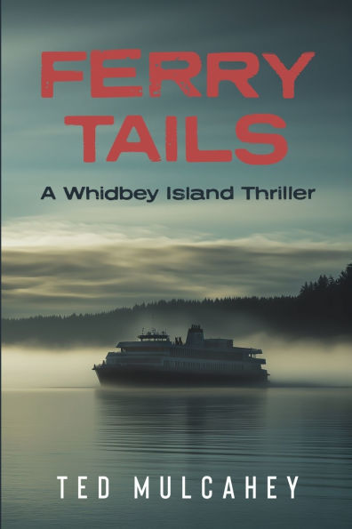 Ferry Tails: A Whidbey Island Thriller