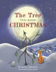 Title: The Tree That Saved Christmas, Author: Beth L. Veihmeyer