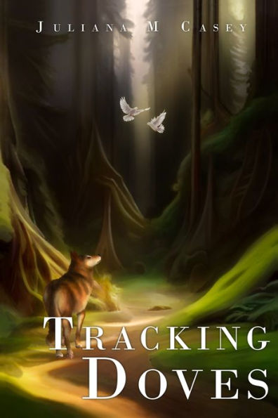 Tracking Doves: Book One