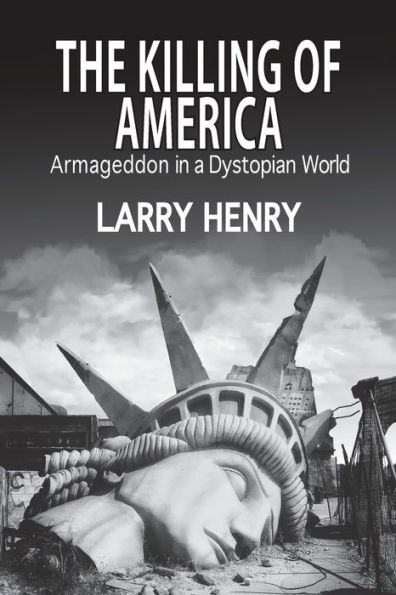 The Killing of America: Armageddon a Dystopian World