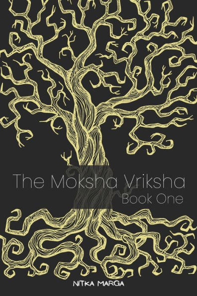 The Moksha Vriksha: Book One