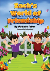 Title: Zach's World of Friendship, Author: Nathalie Tobon