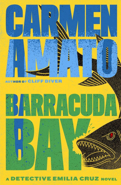 Barracuda Bay: A Detective Emilia Cruz Novel