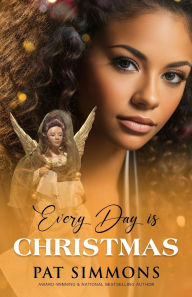 Title: Every Day is Christmas, Author: Pat Simmons