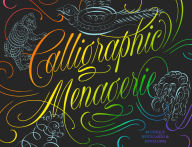 Title: Calligraphic Menagerie, Author: Letterform Archive