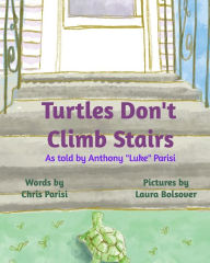 Title: Turtles Don't Climb Stairs, Author: Chris Parisi