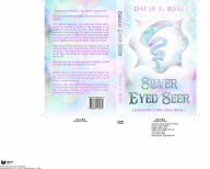 Title: Silver Eyed Seer: Legendary Stars Saga Book 2, Author: Dai'Ja S. Rose