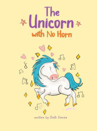 Title: The Unicorn with No Horn, Author: Beth Sterne