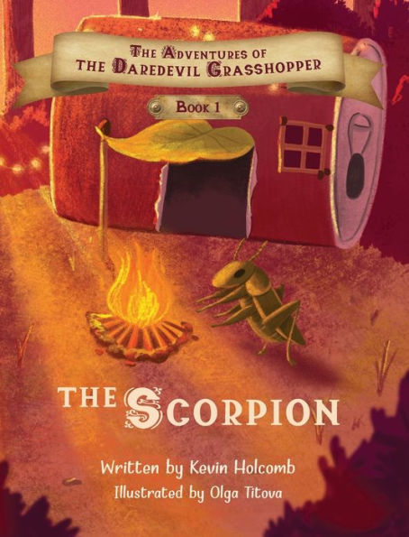 The Adventures of Daredevil Grasshopper: Book 1: Scorpion
