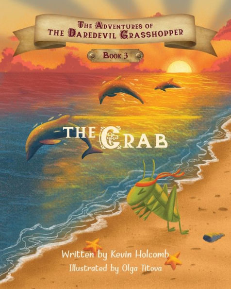 The Adventures of Daredevil Grasshopper: Book 3: Crab