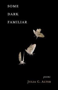 Downloading japanese books Some Dark Familiar: Poems by Julia C Alter 9798989178490 in English 
