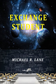 Title: Exchange Student, Author: Michael R Lane