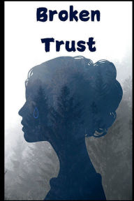 Title: Broken Trust, Author: Shellie Uchtman