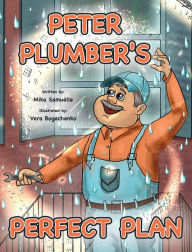 Title: Peter Plumber's Perfect Plan, Author: Mika Samuelle