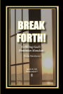 Break Forth!: Fulfilling God's Dominion Mandate