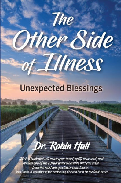 The Other Side of Illness: Unexpected Blessings