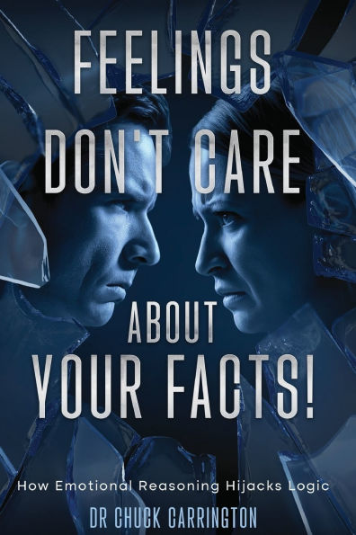 Feelings Don't Care About Your Facts: How Emotional Reasoning Hijacks Logic