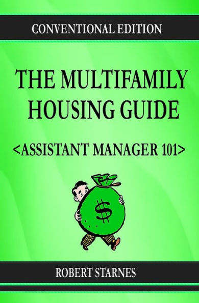 The Multifamily Housing Guide - Assistant Manager 101