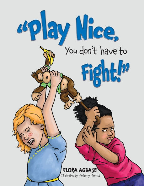 Play Nice, You Don't Have to Fight!