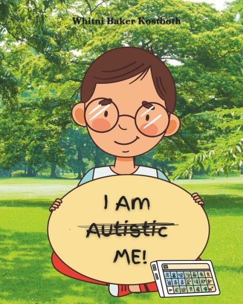 I Am...Me: I Am Autistic Me