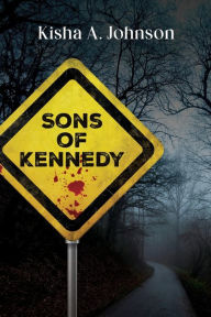 Free online e books download Sons of Kennedy (English Edition) by Kisha A Johnson 9798989247967 PDB PDF DJVU