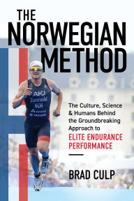 Books downloaded from itunes Norwegian Method: The Culture, Science, and Humans Behind the Groundbreaking Approach to Elite Endurance Performance by Brad Culp (English Edition)