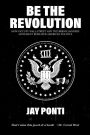 Be The Revolution: How Occupy Wall Street and the Bernie Sanders Movement Reshaped American Politics