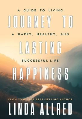 Journey To Lasting Happiness
