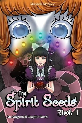 The Spirit Seeds Book 1: An Allegorical Graphic Novel